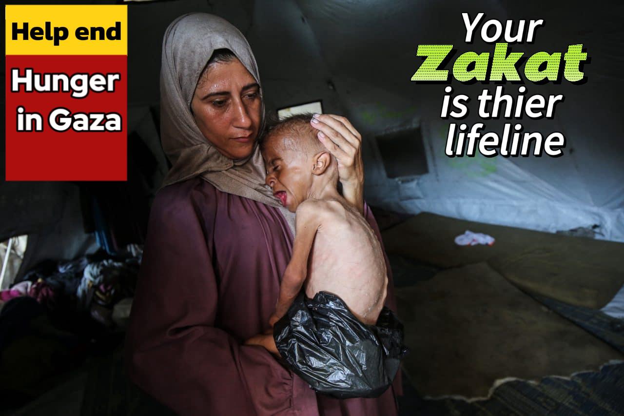 A mother holding her malnourished child. Text on image reads: 'YOUR ZAKAT IS THEIR LIFELINE'.